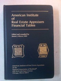 American Institute of Real Estate Appraiser Financial Tables (Publication (Financial Publishing Company) No. 373)