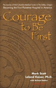 Courage to Be First: Becoming the First Planetree Hospital in America