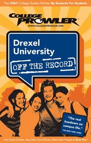 Drexel University: Off the Record - College Prowler (Off the Record)