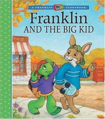 Franklin and the Big Kid (A Franklin TV Storybook)