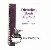 Wilson Reading System Dictation Book Steps 7-12.