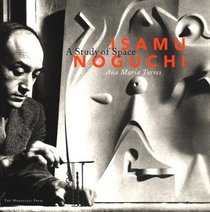 Isamu Noguchi : A Study of Space