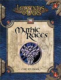 Legends & Lairs: Mythic Races - Character Race Compendium