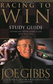 Racing to Win: Establish Your Game Plan for Success (Study Guide)