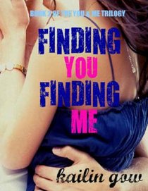 Finding You Finding Me (You & Me Trilogy)