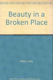 Beauty in a Broken Place