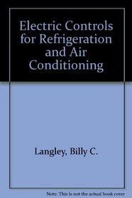 Electric Controls for Refrigeration and Air Conditioning