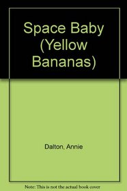 Yel Ban: Space Baby (Yellow Bananas)