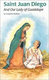 Saint Juan Diego and Our Lady of Guadalupe (Encounter the Saints (14))