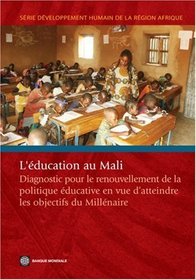 L'éducation au Mali : Diagnostic pour le renouvellement de la politique éducative pour l'atteinte des objectifs du millenaire (Africa Human Development Series) (French Edition)