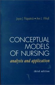 Conceptual Models of Nursing: Analysis and Application (3rd Edition)