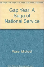 Gap Year: A Saga of National Service