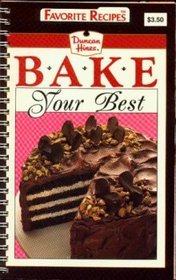 Duncan Hines Bake Your Best (Favorite Recipes)