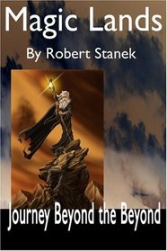 Magic Lands: Journey Beyond the Beyond : Magic Lands #1