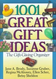 1001 Great Gift Ideas: The Gift-Giving Organizer
