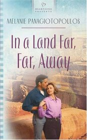 In a Land Far, Far Away (Heartsong Presents)