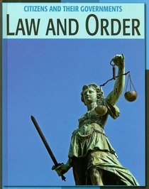 Law and Order (Citizens and Their Governments)