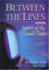 Between the Lines: Secrets of the Torah Codes-Vol 2