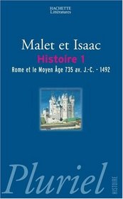 L'Histoire, tome 1 : Rome et le Moyen-Age : 735 av. J.-C.-1492