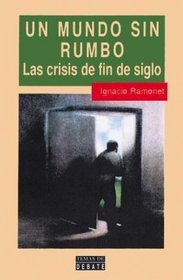 Un Mundo Sin Rumbo (Spanish Edition)
