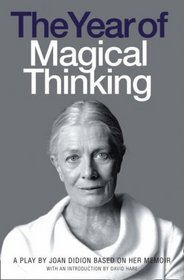 The Year of Magical Thinking Playscript. Joan Didion