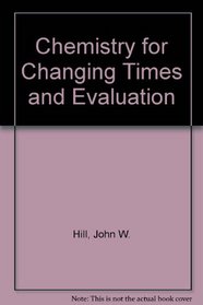 Chemistry for Changing Times And Evaluation Online Package