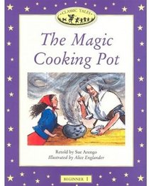 The Magic Cooking Pot (Oxford University Press Classic Tales, Level Beginner 1)