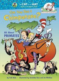 Can You See a Chimpanzee?: All About Primates (Cat in the Hat's Learning Library)