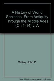 A History of World Societies: From Antiquity Through the Middle Ages