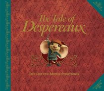 The Tale of Despereaux Movie Tie-In: The Deluxe Storybook (Tale of Despereaux)