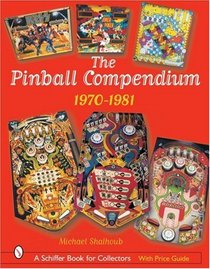 The Pinball Compendium: 1970-1981