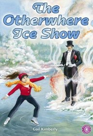 OTHERWHERE ICE SHOW, THE (DOMINIE ODYSSEY SERIES)