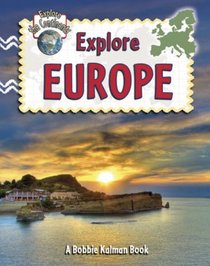 Explore Europe (Explore the Continents)