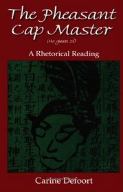 The Pheasant Cap Master: A Rhetorical Reading (Suny Series in Chinese Philosophy and Culture)
