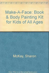 Make-A-Face: Book & Body Painting Kit for Kids of All Ages