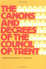 Canons and Decrees of the Council of Trent