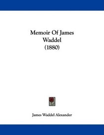 Memoir Of James Waddel (1880)