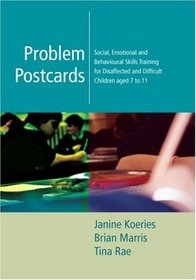 Problem Postcards: Social, Emotional and Behavioural Skills Training for Disaffected and Difficult Children aged 7-11 (Lucky Duck Books)