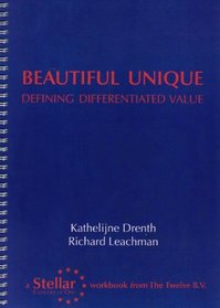 Beautiful Unique: Defining Differentiated Value