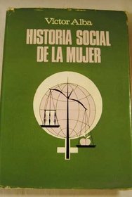 Historia social de la mujer (Tribuna) (Spanish Edition)