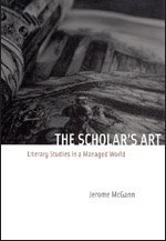 The Scholar's Art: Literary Studies in a Managed World