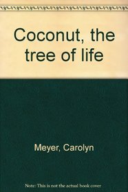 Coconut, the tree of life