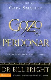 El gozo del perdon total: La llave para una vida sin culpa (Gozo de Conocer a Dios) (Spanish Edition)