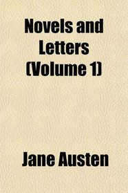 Novels and Letters (Volume 1)