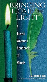 Bringing Home the Light: A Jewish Woman's Handbook of Rituals