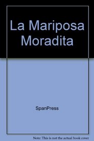 La Mariposa Moradita (Spanish Edition)