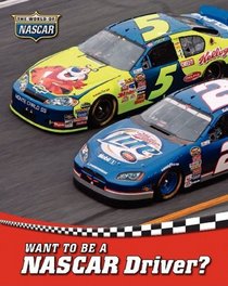 Want to Be a NASCAR Driver? (The World of Nascar)