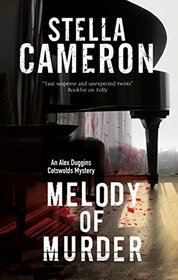 Melody of Murder: A Cotswold murder mystery (An Alex Duggins Mystery)