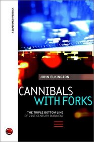 Cannibals with Forks: Triple Bottom Line of 21st Century Business