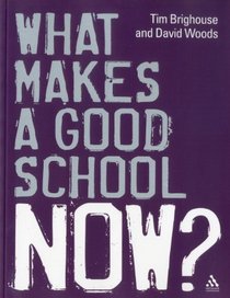 What Makes a Good School Now?